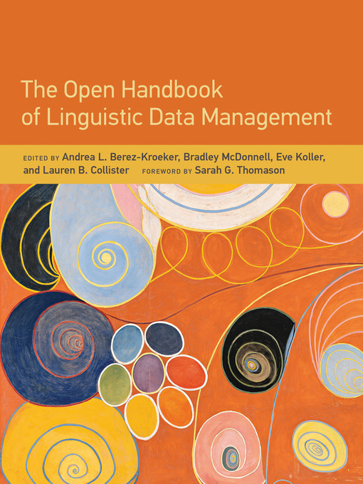 Title details for The Open Handbook of Linguistic Data Management by Andrea L. Berez-Kroeker - Available